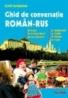 Ghid de conversatie roman-rus - Emil Iordache