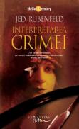 Interpretarea crimei - Jed Rubenfeld