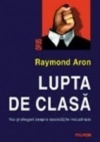 Lupta de clasa - Raymond Aron