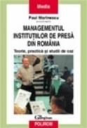 Managementul institutiilor de presa din Romania - Paul Marinescu