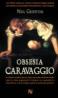 Obsesia Caravaggio - Neil Griffith