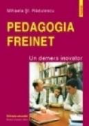 Pedagogia Freinet. Un demers inovator - Mihaela St. Radulescu