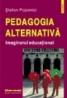 Pedagogia alternativa. Imaginarul educational - Stefan Popenici