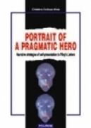 Portrait of a Pragmatic Hero. Narrative strategies of self-presentation in Pliny&rsquo;s letters - Christina Zarifopol Illias