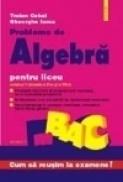 Probleme de algebra pentru liceu (vol II) - Gheorghe Iurea, Traian Cohal