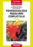 Psihosociologia rezolvarii conflictului - Adrian Neculau, Ana Stoica-Constantin