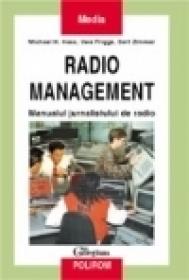 Radio management. Manualul jurnalistului de radio - Gert Zimmer, Michael H. Haas, Uwe Frigge