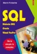 SQL. Dialecte DB2, Oracle si Visual FoxPro - Marin Fotache