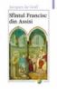Sfintul Francisc din Assisi - Jacques Le Goff