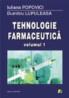 Tehnologie farmaceutica (vol. I) - Dumitru Lupuleasa, Iuliana Popovici