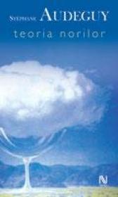 Teoria Norilor - Stephane Audeguy