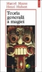 Teoria generala a magiei - Henri Hubert, Marcel Mauss