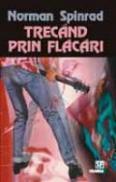 Trecand Prin Flacari - Norman Spinrad